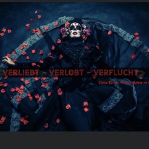 Verliebt - Verlobt - Verflucht